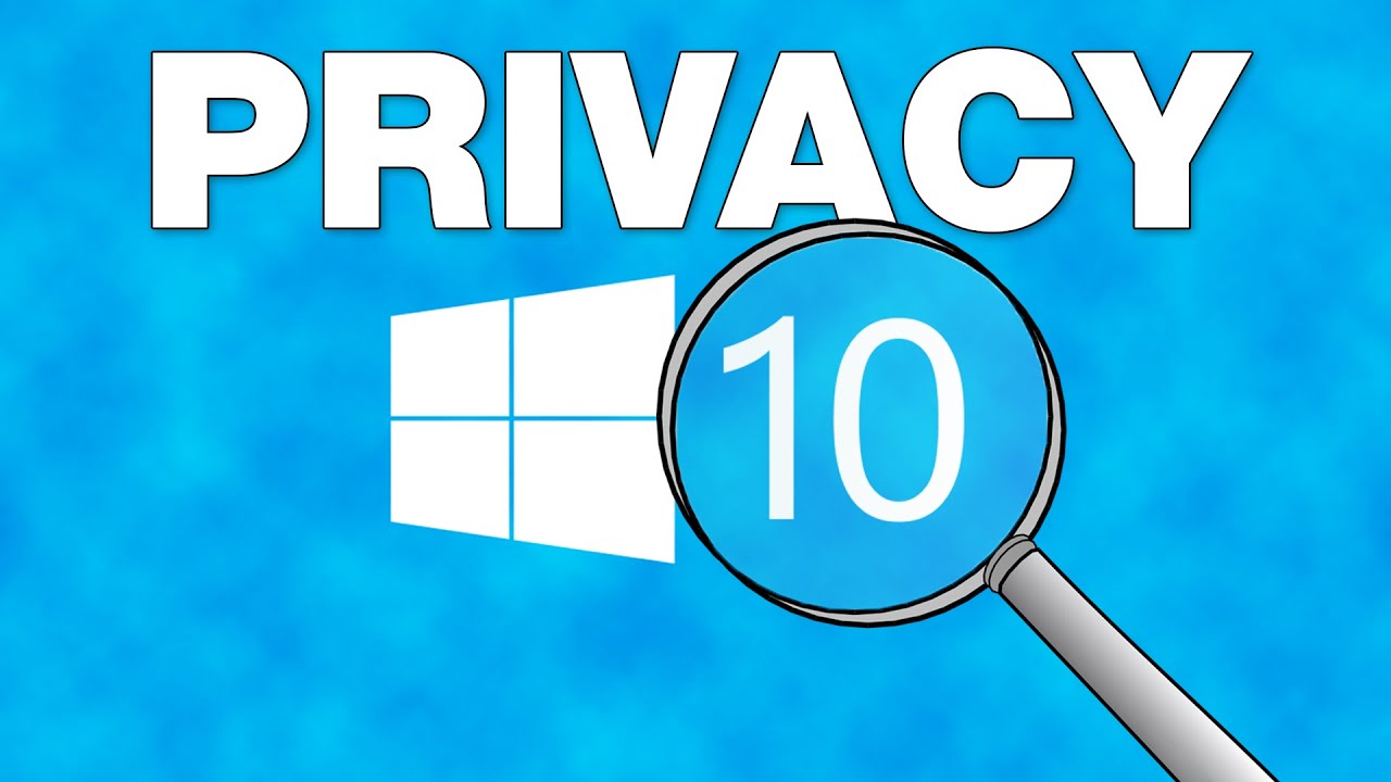 Protecting Your Privacy in Windows 10